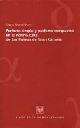 Perfecto simple y perfecto compuesto en la norma culta de las Palmas de Gran Canaria.