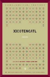 Xicotencatl. Edicin de Gustavo Forero Quintero.