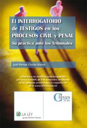 El interrogatorio de testigos en los procesos Civil y Penal
