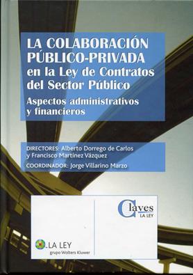 La colaboracion publico-privada en la ley de contratos del sector publico