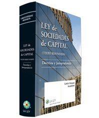 Ley de sociedades de capital. Doctrina y jurisprudencia.