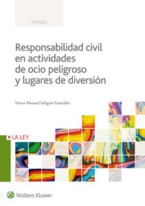 Responsabilidad civil en actividades de ocio peligroso y lugares de diversin
