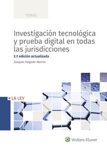 Investigacin tecnolgica y prueba digital en todas las jurisdicciones