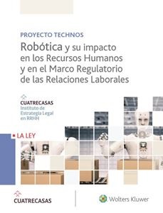 Robtica y su impacto en los Recursos Humanos y en el Marco Regulatorio de las Relaciones Laborales