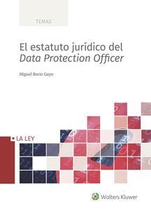 El estatuto jurdico del Data Protection Officer