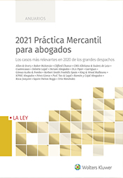 2021 Práctica mercantil para abogados. Los casos más relevantes en 2020 de los grandes despachos