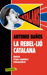 La rebelli catalana Notcia d'una repblica independent