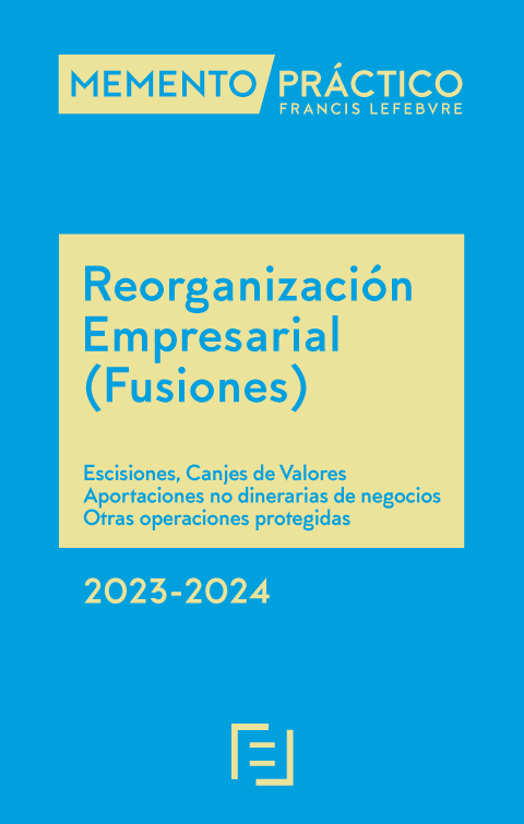 Memento Práctico Reorganización Empresarial (Fusiones) 2023-2024