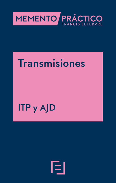 Memento Práctico Transmisiones 2022. ITP y AJD