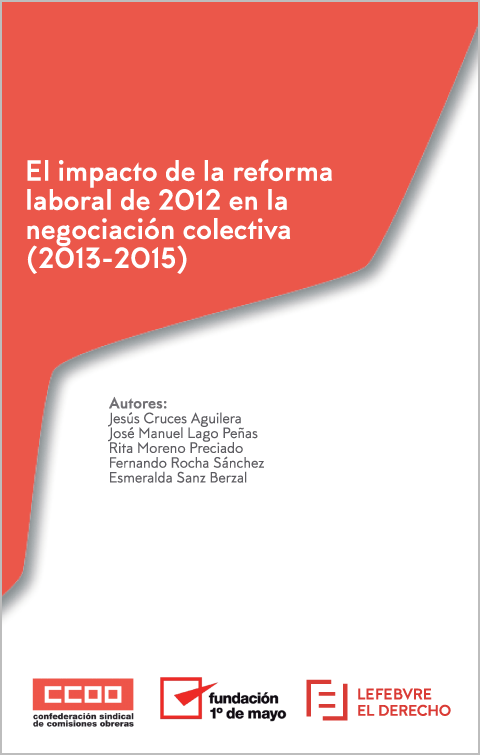 El impacto de la Reforma Laboral de 2012 en la Negociacin Colectiva (2013-2015)