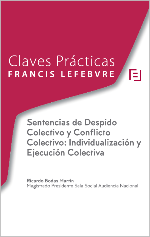 Claves Prcticas Sentencias de Despido Colectivo y Conflicto Colectivo: Individualizacin y Ejecucin Colectiva