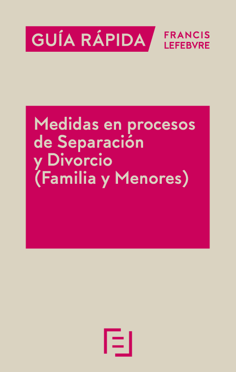 Guía rápida: Medidas en procesos de Separación y Divorcio (Familia y Menores)