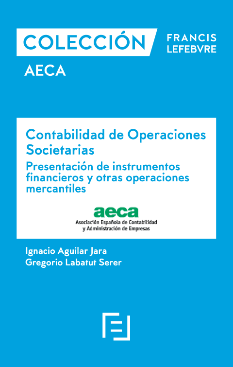 Contabilidad de operaciones societarias. Presentacin de instrumentos  financieros y otras operaciones mercantiles (Coleccion AECA) 