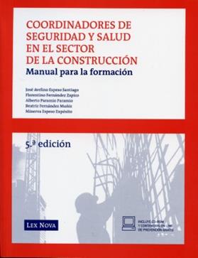 Coordinadores de seguridad y salud en el sector de la construcción. Manual para la formación