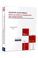 Higiene industrial. Manual para la formación del especialista.