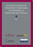 Estudios de Derecho Financiero y Tributario en homenaje al profesor Calvo Ortega