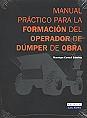Manual práctico para la formación de operador de dúmper de obra
