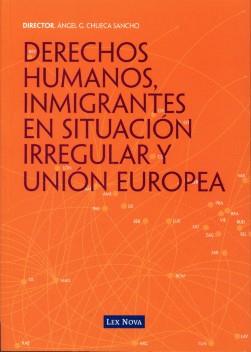 Derechos humanos, inmigrantes en situacion irregular y union europea