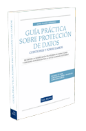 Guía práctica sobre Protección de Datos: cuestiones y formularios
