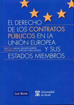 El derecho de los contratos publicos en la Union Europea y sus estados miembros