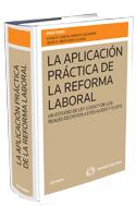 La aplicacin practica de la reforma laboral. Un estudio de Ley 3/2012 y de los Reales Decretos-leyes 4/2013 y 5/2013