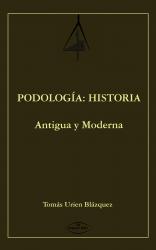 PODOLOGA: HISTORIA Historia de la Podologa antigua y moderna