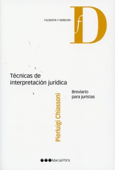 Tecnicas de interpretacion juridica. Breviario para juristas