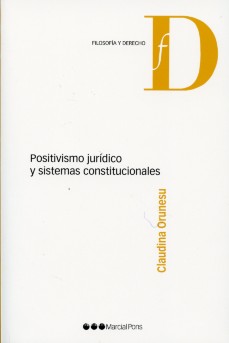 Positivismo juridico y sistemas constitucionales