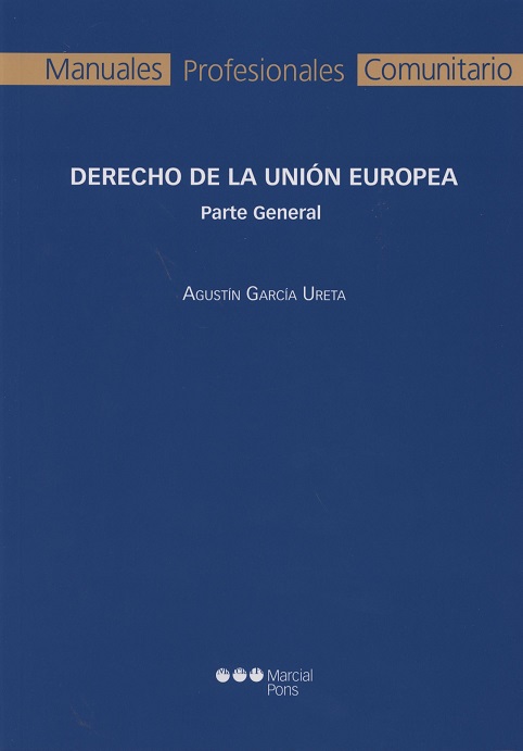 Derecho de la Union Europea. Parte General
