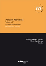 Derecho Mercantil  Volumen 7. La contratacion bancaria