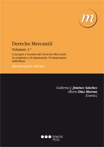 Derecho Mercantil  ( Volumen 1 ) Concepto y fuentes del Derecho Mercantil. La empresa y el empresario.El empresario individual