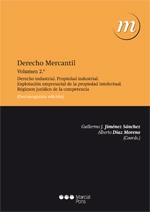 Derecho Mercantil  ( Volumen 2)  Derecho industrial. Propiedad industrial. Explotacion empresarial de la propiedad intelectual.Regimen Juridico competencia
