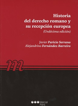 Historia del derecho romano y su recepcion europea
