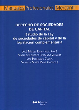 Derecho de Sociedades de Capital. Estudio de la Ley de sociedades de capital y de la legislacion complementaria