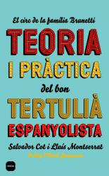 Teoria i prctica del bon tertuli espanyolista. El circ de la famlia Brunetti
