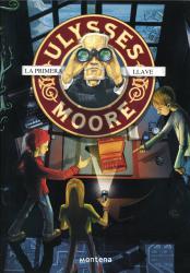 La primera llave (Ulysses Moore 6)