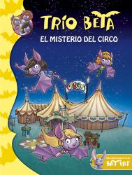 Tro Beta 9. El misterio del circo (Tro Beta 9)