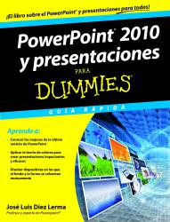 PowerPoint 2010 y presentaciones para Dummies Gua rpida
