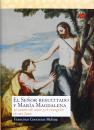 El Seor Resucitado y Mara Magdalena (eBook-ePub) Treinta sonetos de amor y el evangelio de San Juan