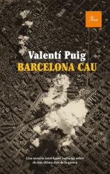 Barcelona cau una novel.la intel.ligent i salvatge sobre els tres ltims dies de la guerra