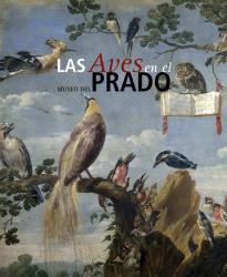 Las aves en el Museo del Prado (Ilustrado)