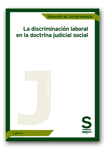 La discriminacin laboral en la doctrina judicial social