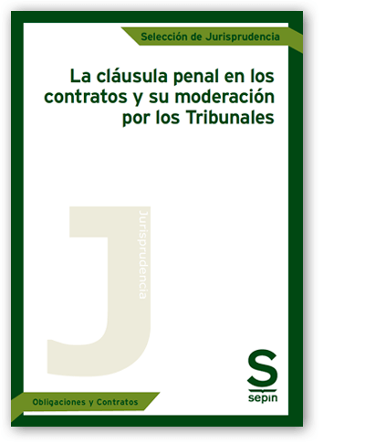  La clusula penal en los contratos y su moderacin por los Tribunales  La clusula penal en los contratos y su moderacin por los Tribunales