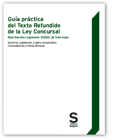 Gua prctica del Texto Refundido de la Ley Concursal -RD legislativo 1/2020 de 5 de mayo