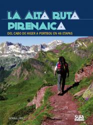 La alta ruta pirenaica Del cabo de Higer a Portbou en 46 etapas