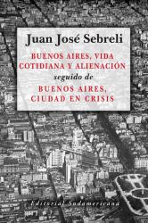 Buenos Aires, vida cotidiana y alienacin
