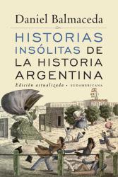 Historias inslitas de la historia argentina