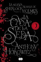 La Casa de la Seda La nueva novela de Sherlock Holmes