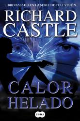 Calor helado (Serie Castle 4) Libro basado en la serie de televisin