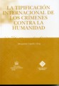 La tipificación internacional de los crímenes contra la humanidad